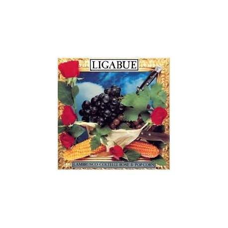 Ligabue-Lambrusco Coltelli Rose E Pop Corn