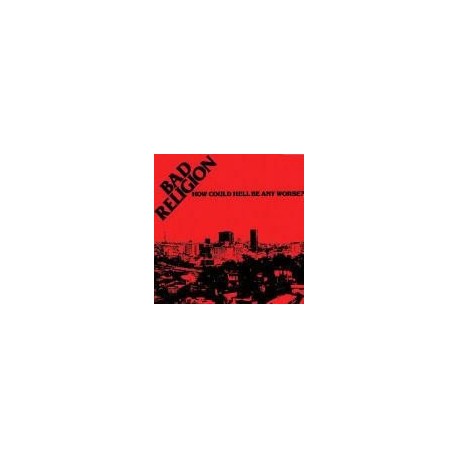 Bad Religion-How Could Hell Be Any Worse?