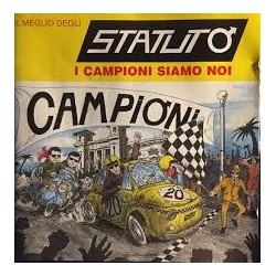 Statuto-I Campioni Siamo Noi (Il Meglio Degli Statuto)