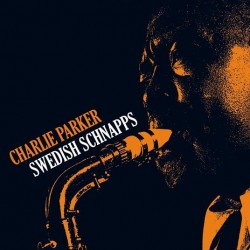 Charlie Parker-Swedish Schnapps