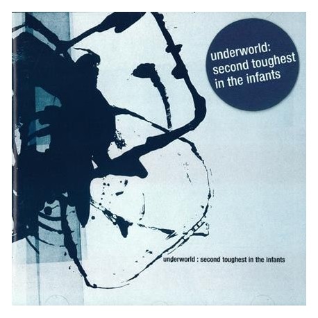 Underworld - Second Toughest in The Infants