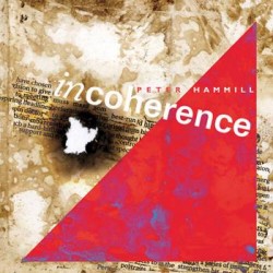 Peter Hammilll-Incoherence