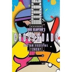 Eric Clapton-Crossroads Guitar Festival 2023