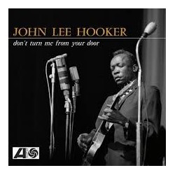 John Lee Hooker-Don't Turn Me From Your Door