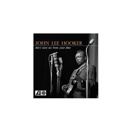 John Lee Hooker-Don't Turn Me From Your Door