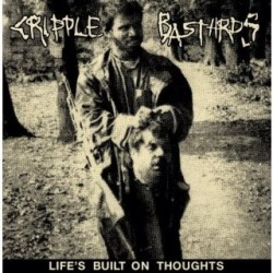 Cripple Bastards-Life's Built On Thoughts