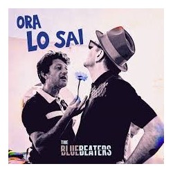 Bluebeaters-Ora Lo Sai
