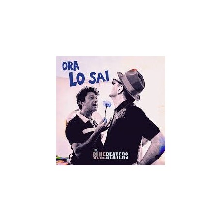 Bluebeaters-Ora Lo Sai