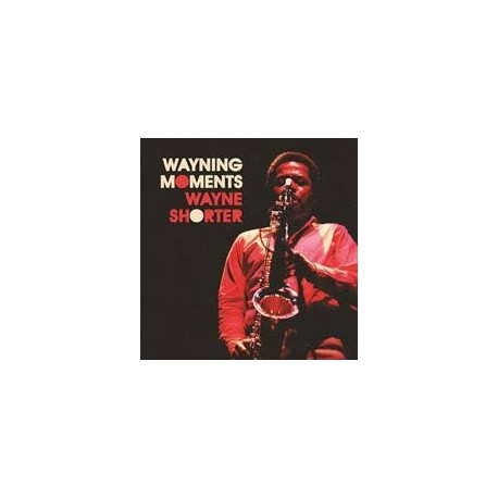 Wayne Shorter-Wayning Moments