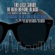 Blues Brothers-Last Shade Of The Blue Before Black