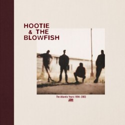Hootie & The Blowfish-The Atlantic Years 1994-2003