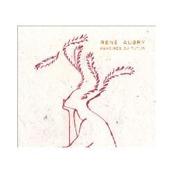 Renè Aubry-Memoires Du Futur