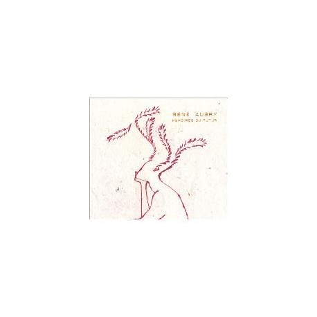 Renè Aubry-Memoires Du Futur