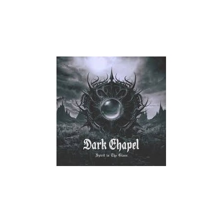 Dark Chapel-Spirit In The Glass
