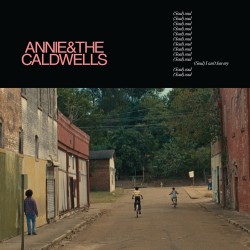 Annie & The Caldwells-Can't Lose My (Soul)