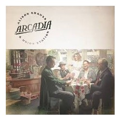 Alison Krauss & Union Station-Arcadia