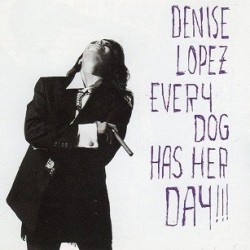 Denise Lopez-Every Dog Has Her Day