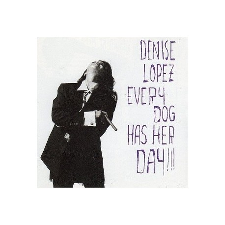 Denise Lopez-Every Dog Has Her Day