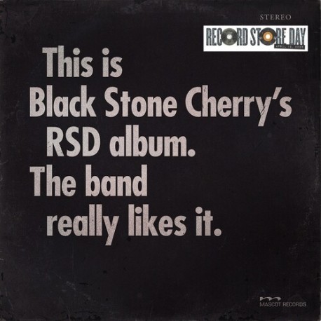 Black Stone Cherry-RSD Album. The Band Really Likes It
