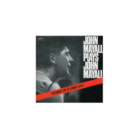 John Mayall-John Mayall Plays John Mayall (Recorded Live At Klooks Kleek!)