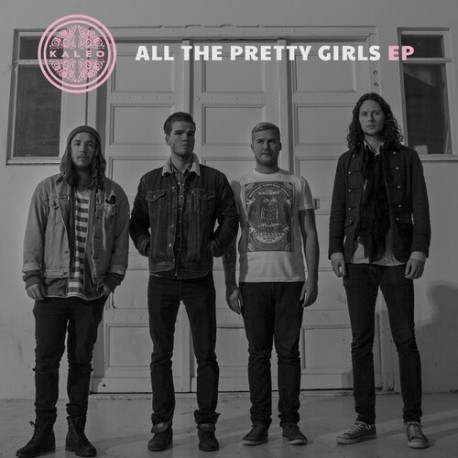 Kaleo-All The Pretty Girls EP