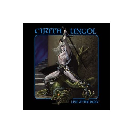 Cirith Ungol-Live At The Roxy