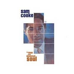 Sam Cooke-The Man Who Invented Soul