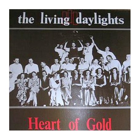 Living Daylights-Heart Of Gold