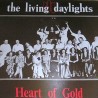 Living Daylights-Heart Of Gold