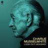 Charlie Musselwhite-Look Out Highway