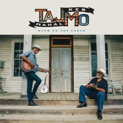 Taj Mahal/Keb Mo-Room On The Porch
