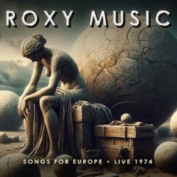 Roxy Music-Songs For Europe (Live 1974)