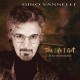Gino Vannelli-The Life I Got To My Most Beloved