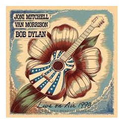 Joni Mitchell, Van Morrison And Bob Dylan-Live On Air 1998 (Original Radio BRoadcast Recordings)