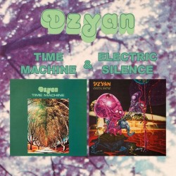 Dzyan-Time Machine& Electric Silence