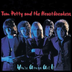 Tom Petty And The Heartbreakers-You're Gonna Get It!