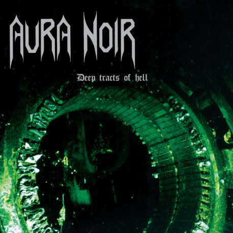 Aura Noir-Deep Tracts Of Hell