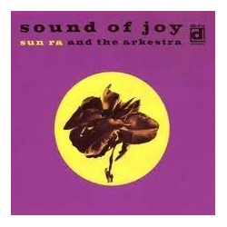 Sun Ra And The Arkestra-Sound Of Joy