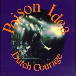 Poison Idea-Dutch Courage