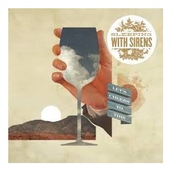 Sleeping With Sirens-Let's Cheers To This
