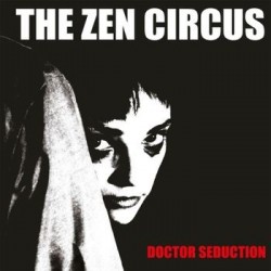 Zen Circus-Doctor Seduction (20th Anniversary)