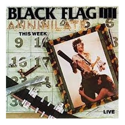 Black Flag-Annihilate This Week (Live)