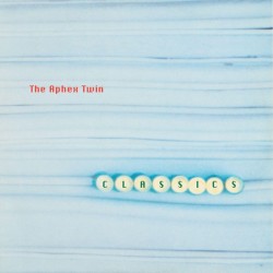 Aphex Twin-Classics