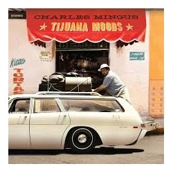 Charlie Mingus-Tojuana Moods