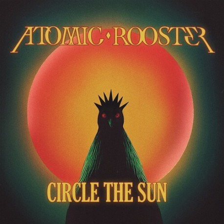 Atomic Rooster-Circle The Sun
