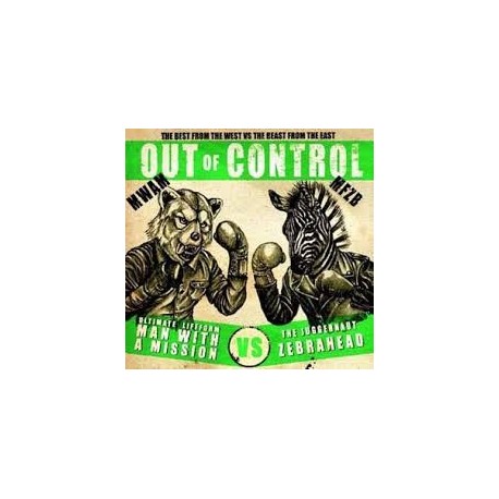 Zebrahead Vs Man With A Mission-Out Of Control