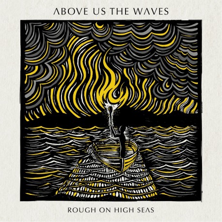 Above Us The Waves-Rough On High Seas