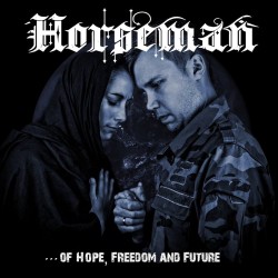 Horseman-...Of Hope, Freedom And Future