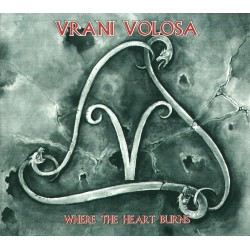 Vrani Volosa-Where The Heart Burns