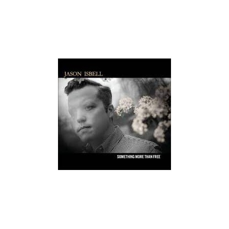 Jason Isbell-Something More Than Free